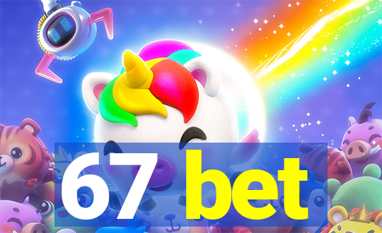 67 bet